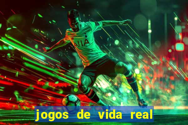 jogos de vida real na escola